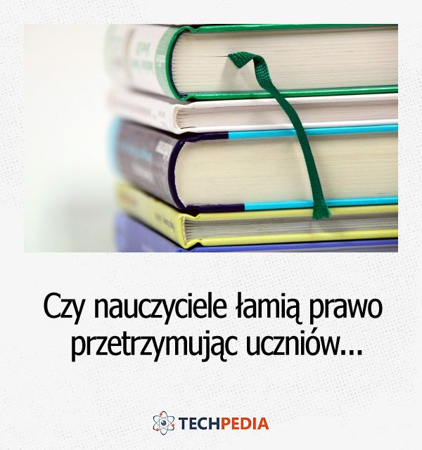 Czy nauczyciele łamią prawo przetrzymując uczniów w klasie po dzwonku?