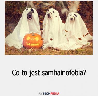 Co to jest samhainofobia?