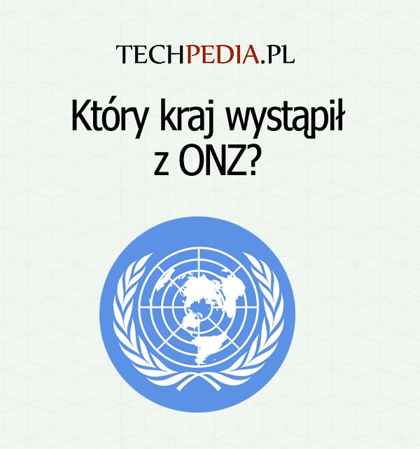 Który kraj wystąpił z ONZ?