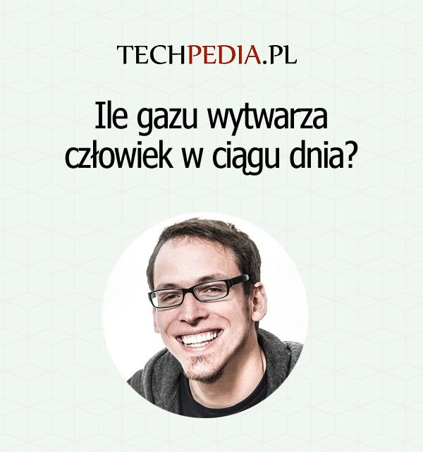 Ile gazu wytwarza człowiek w ciągu dnia?