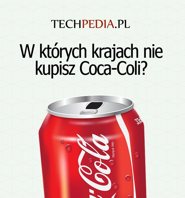 W których krajach nie kupisz Coca-Coli?