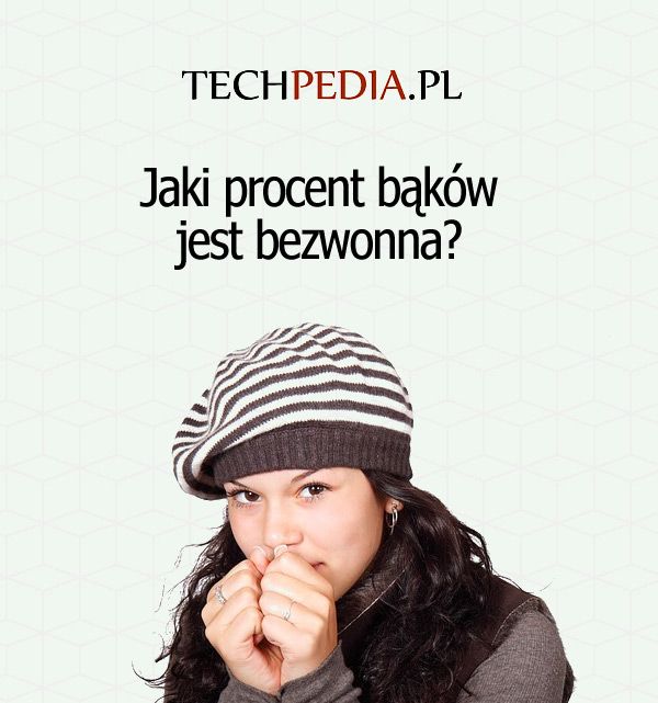 Jaki procent bąków jest bezwonna?