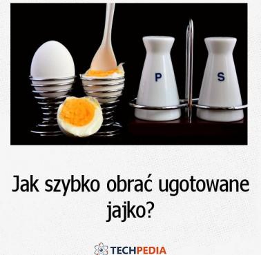 Jak szybko obrać ugotowane jajko?