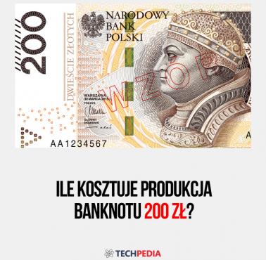 Ile kosztuje produkcja banknotu 200 zł?