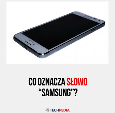 Co oznacza słowo “Samsung”?