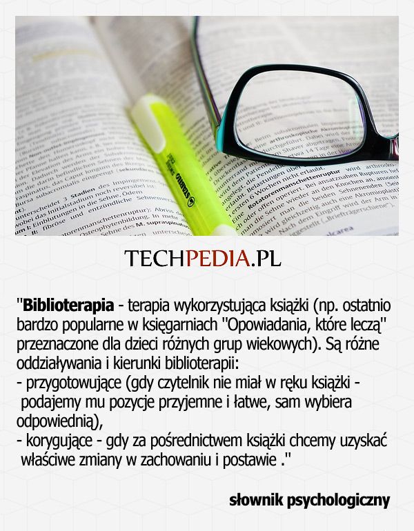 Biblioterapia - terapia wykorzystująca książki (np. ostatnio bardzo popularne w księgarniach Opowiadania, które leczą ...