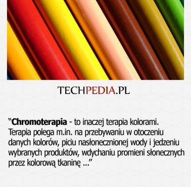 Chromoterapia - to inaczej terapia kolorami. Terapia polega m.in. na przebywaniu w otoczeniu  danych kolorów, piciu .....