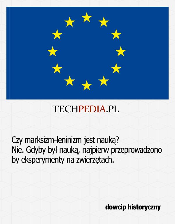 Czy marksizm-leninizm jest nauką? Nie. Gdyby był nauką, najpierw przeprowadzono by eksperymenty na zwierzętach.