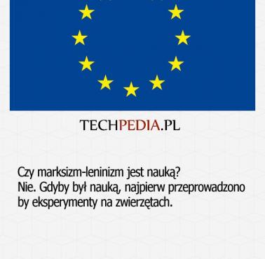 Czy marksizm-leninizm jest nauką? Nie. Gdyby był nauką, najpierw przeprowadzono by eksperymenty na zwierzętach.