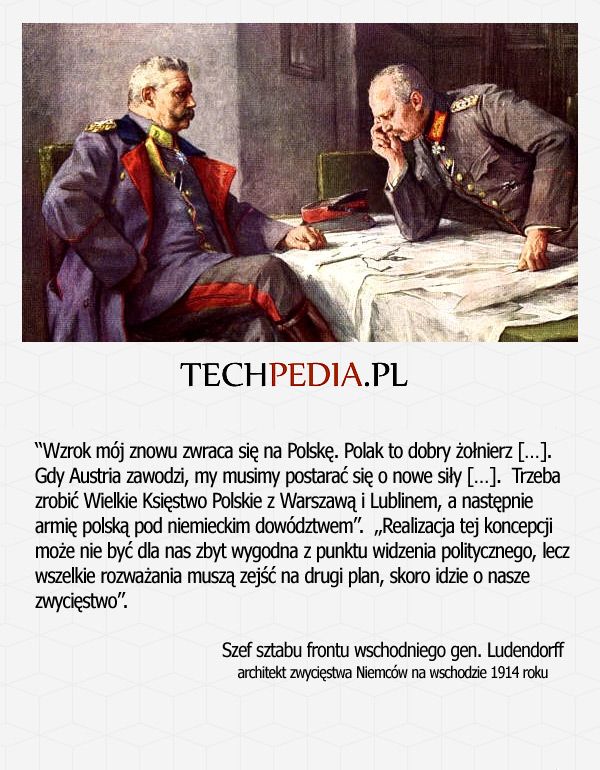 “Wzrok mój znowu zwraca się na Polskę. Polak to dobry żołnierz […].  Gdy Austria zawodzi, my musimy postarać się o nowe siły ...