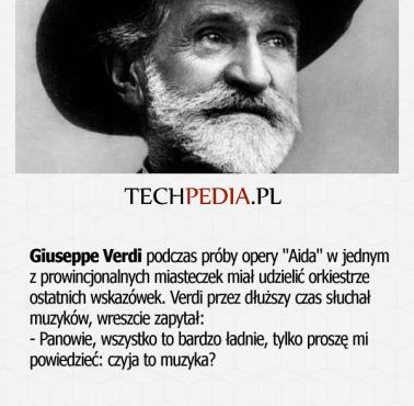 Giuseppe Verdi podczas próby opery "Aida" w jednym z prowincjonalnych miasteczek miał udzielić orkiestrze ostatnich wskazówek.