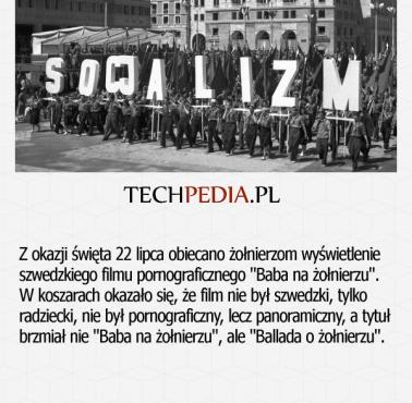 Z okazji święta 22 lipca obiecano żołnierzom wyświetlenie szwedzkiego filmu pornograficznego "Baba na żołnierzu".  ....