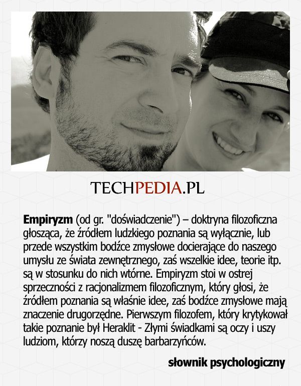 Empiryzm (od gr. doświadczenie) – doktryna filozoficzna głosząca, że źródłem ludzkiego poznania są wyłącznie, lub ...