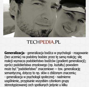 Generalizacja - generalizacja bodźca w psychologii - reagowanie (bez uczenia) na podobny bodziec przez tę samą reakcję ...