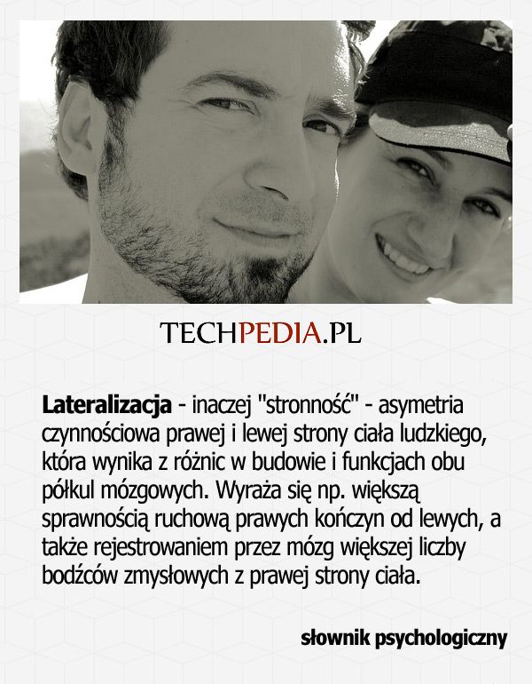 Lateralizacja - inaczej stronność - asymetria czynnościowa prawej i lewej strony ciała ludzkiego, która wynika z różnic ...