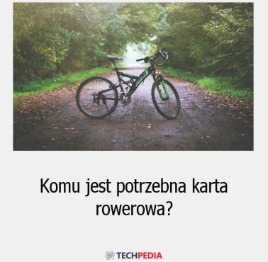 Komu jest potrzebna karta rowerowa?