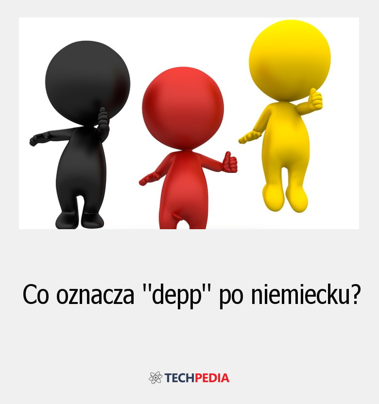 Co oznacza depp po niemiecku?