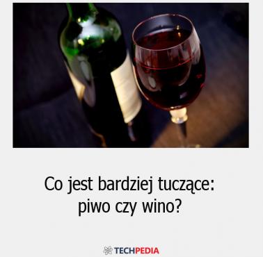 Co jest bardziej tuczące: piwo czy wino?