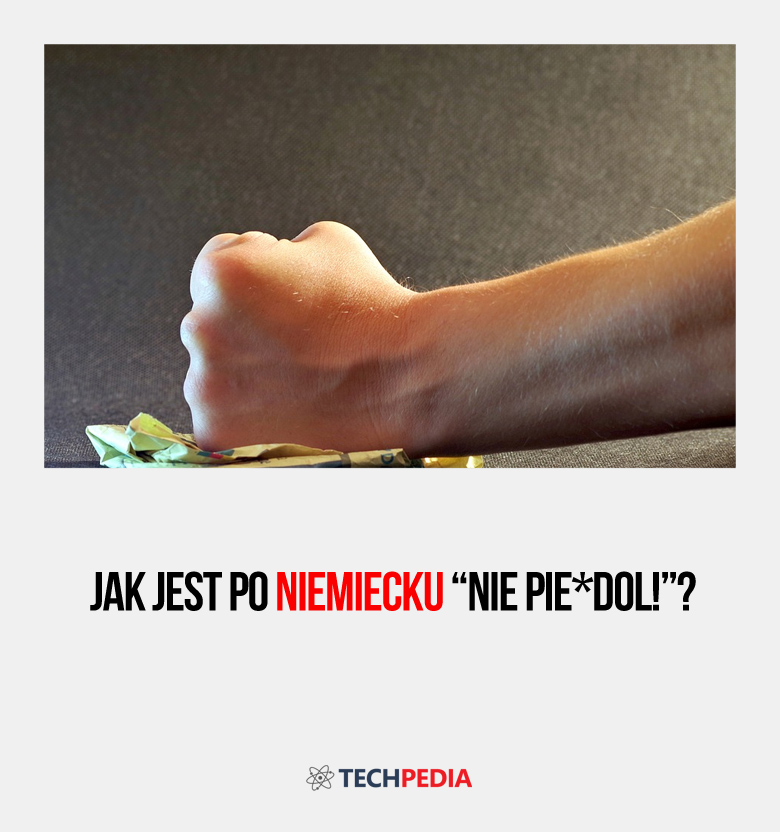 Jak jest po niemiecku “Nie pie*dol!”?