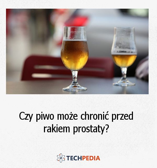 Czy piwo może chronić przed rakiem prostaty?