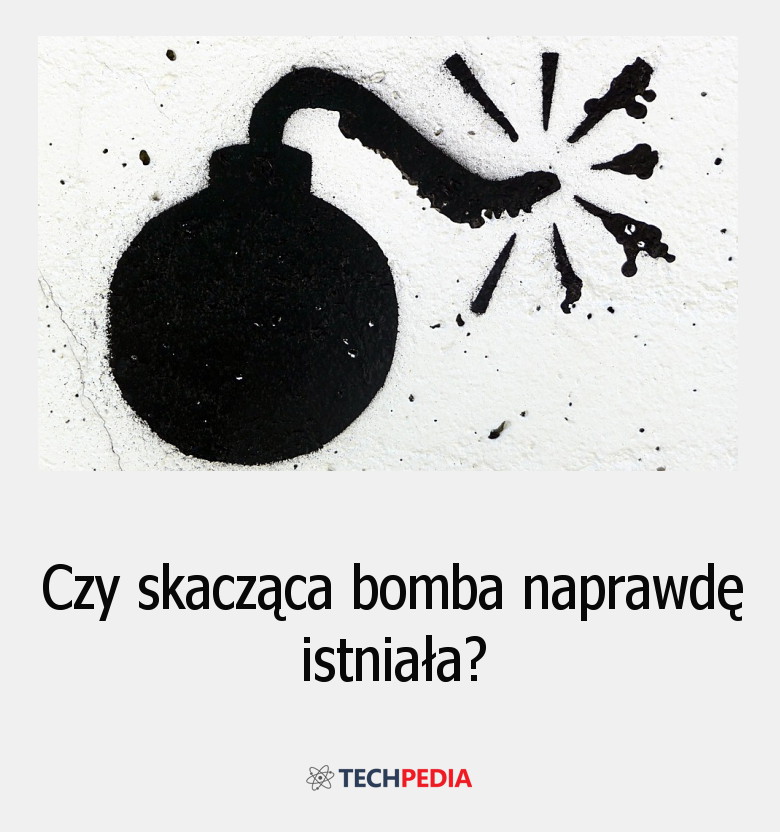 Czy skacząca bomba naprawdę istniała?