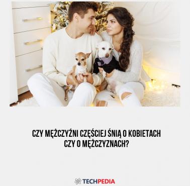 Czy mężczyźni częściej śnią o kobietach czy mężczyznach?