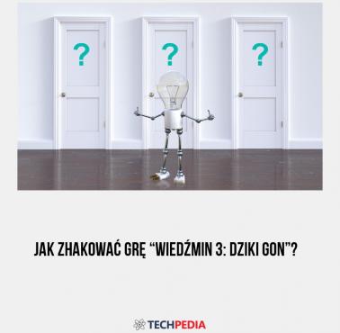 Jak zhakować grę “Wiedźmin 3: Dziki Gon”?