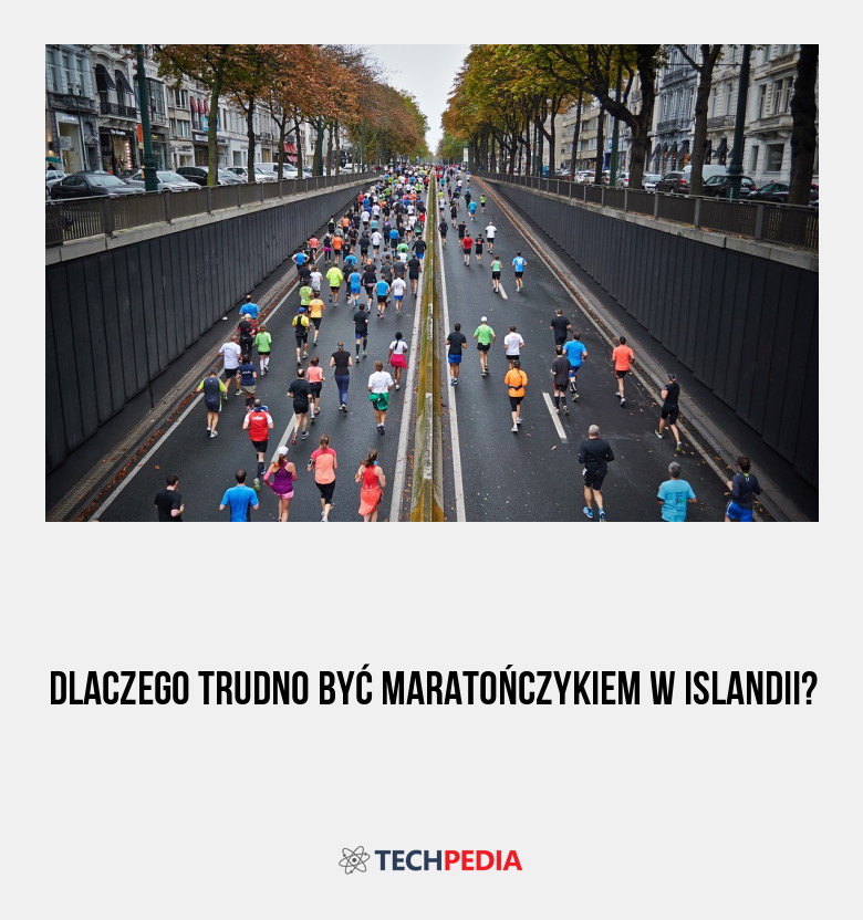 Dlaczego trudno być maratończykiem w Islandii?