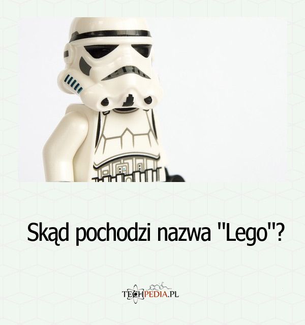 Skąd pochodzi nazwa Lego?