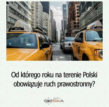 Od którego roku na terenie Polski obowiązuje ruch prawostronny?