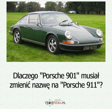Dlaczego "Porsche 901" musiał zmienić nazwę na "Porsche 911"?