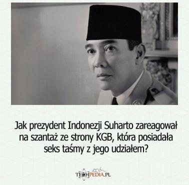 Jak prezydent Indonezji Suharto zareagował na szantaż ze strony KGB, która posiadała seks taśmy z jego udziałem?