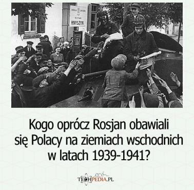 Kogo oprócz Rosjan obawiali się Polacy na ziemiach wschodnich w latach 1939-1941?
