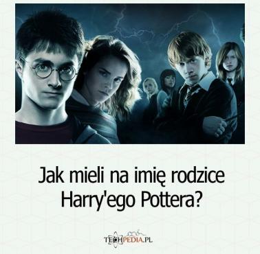 Jak mieli na imię rodzice Harry'ego Pottera?