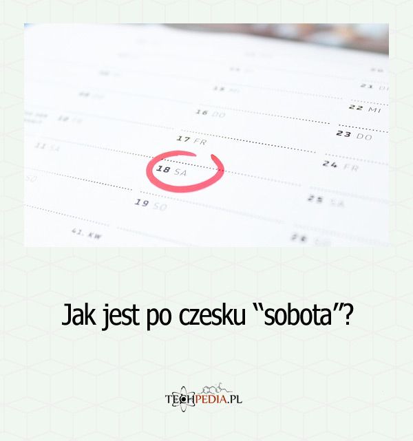 Jak jest po czesku “sobota”?