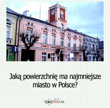 Jaką powierzchnię ma najmniejsze miasto w Polsce?
