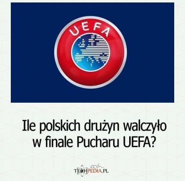 Ile polskich drużyn walczyło w finale Pucharu UEFA?
