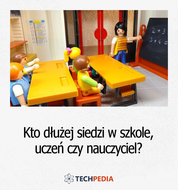 Kto dłużej siedzi w szkole, uczeń czy nauczyciel?