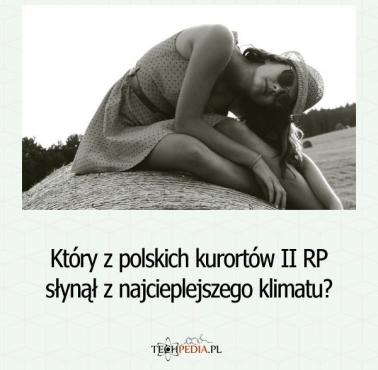 Który z polskich kurortów II RP słynął z najcieplejszego klimatu?