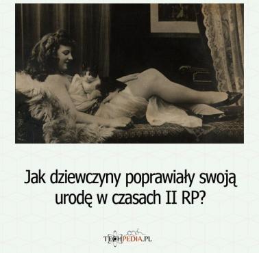 Jak dziewczyny poprawiały swoją urodę w czasach II RP?