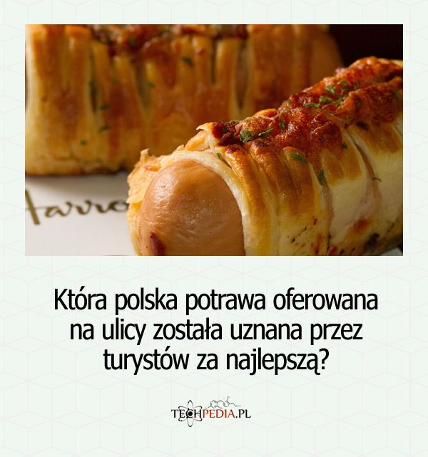 Która polska potrawa oferowana na ulicy została uznana przez turystów za najlepszą?