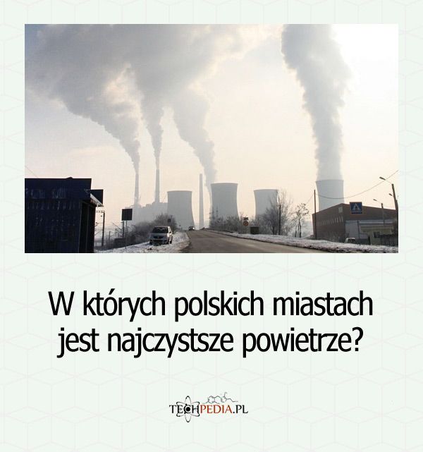W których polskich miastach jest najczystsze powietrze?